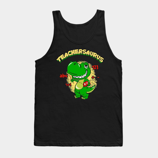 Teachersaurus Tank Top by captainmood